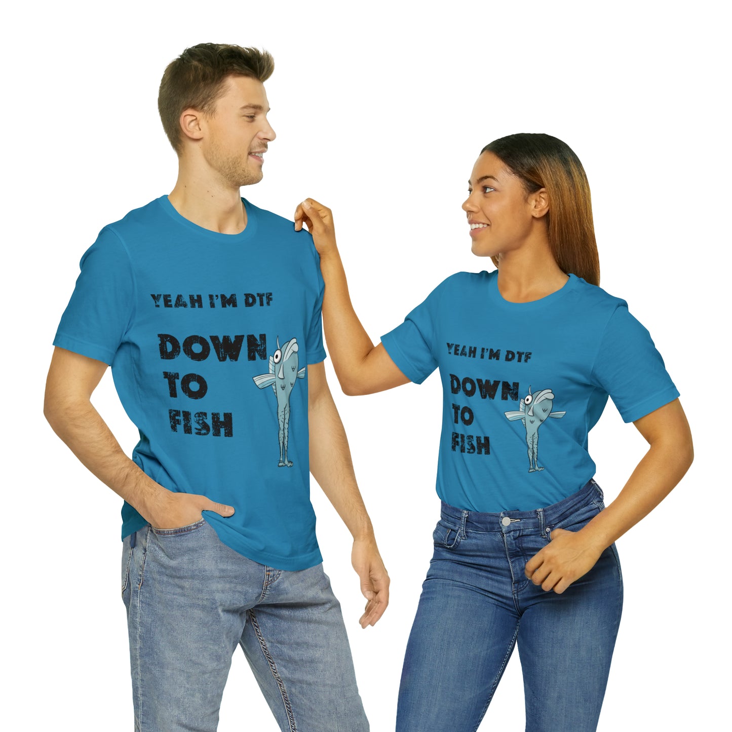 down to fish T