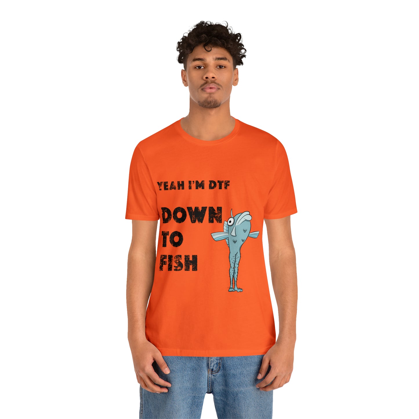 down to fish T