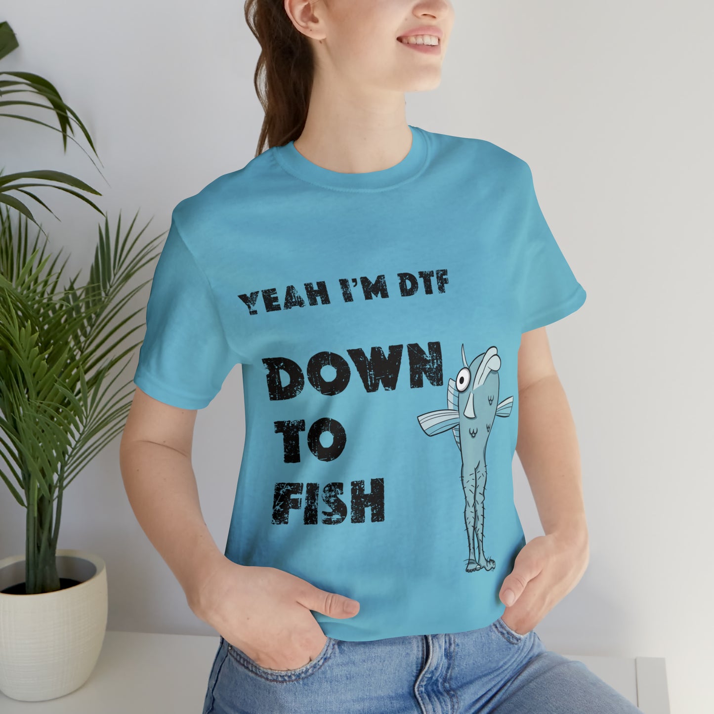 down to fish T