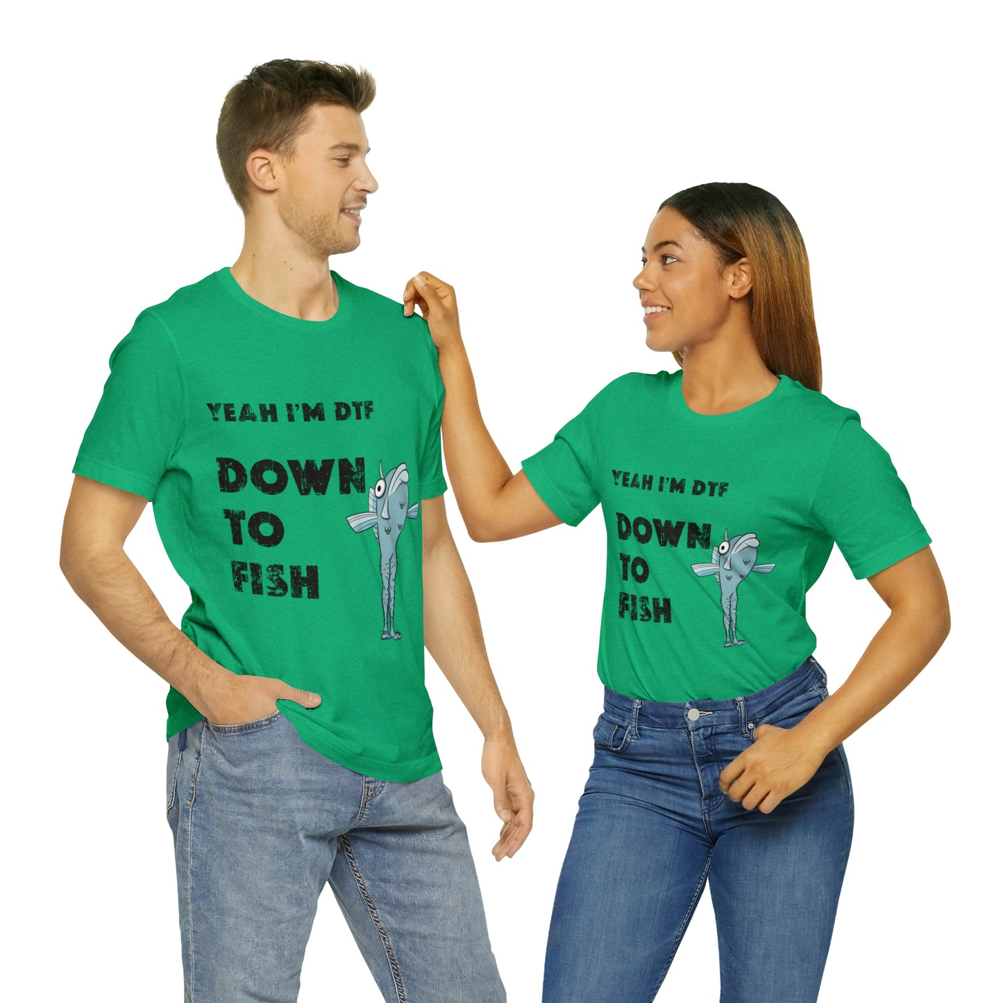 down to fish T