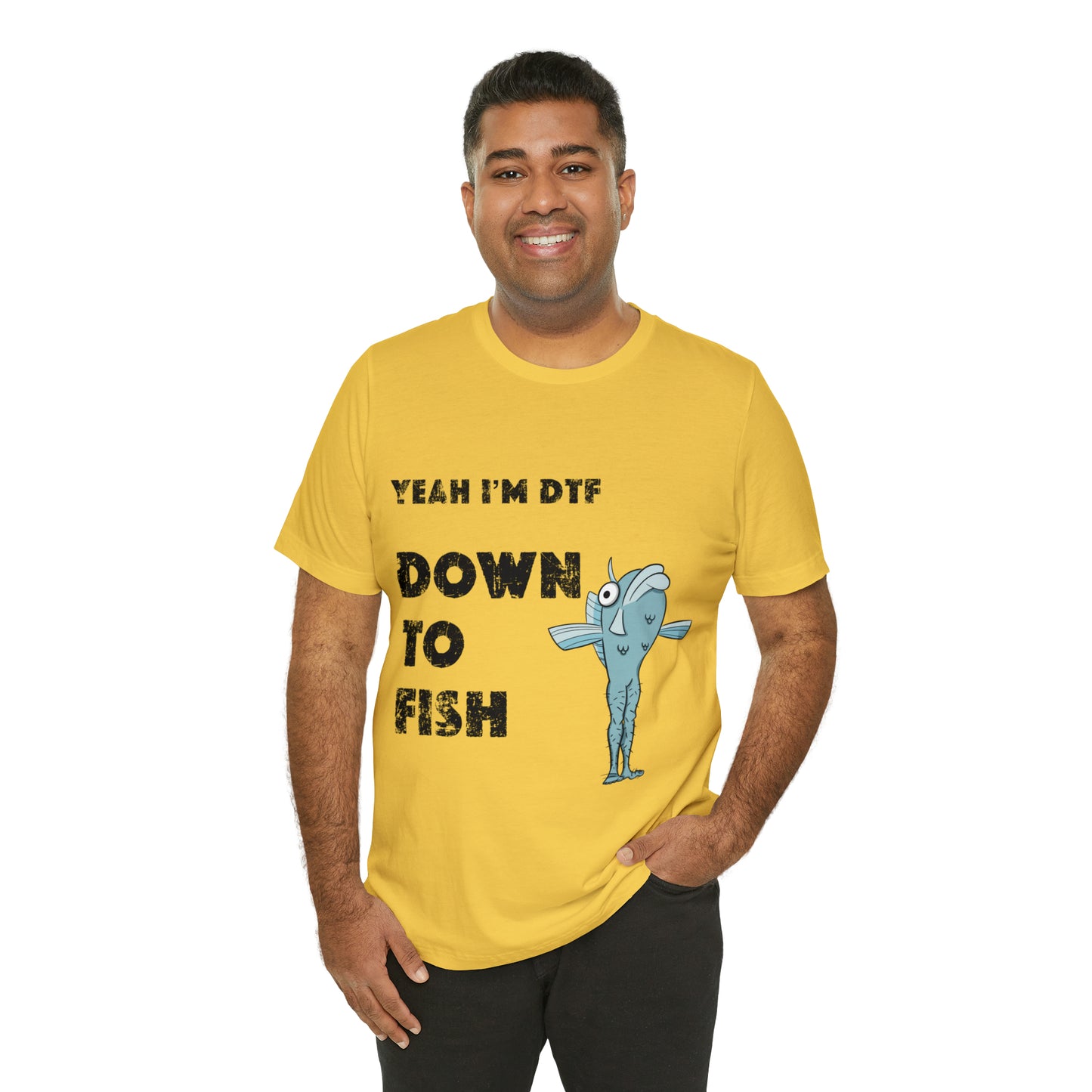 down to fish T