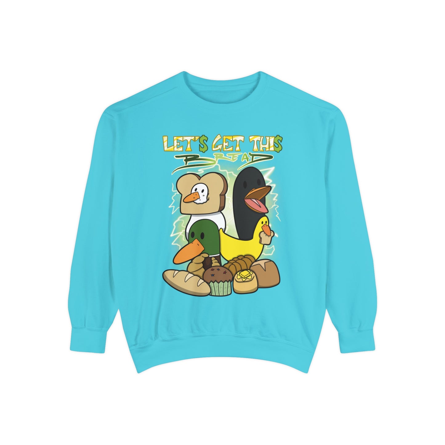 Let's get this Bread Sweatshirt