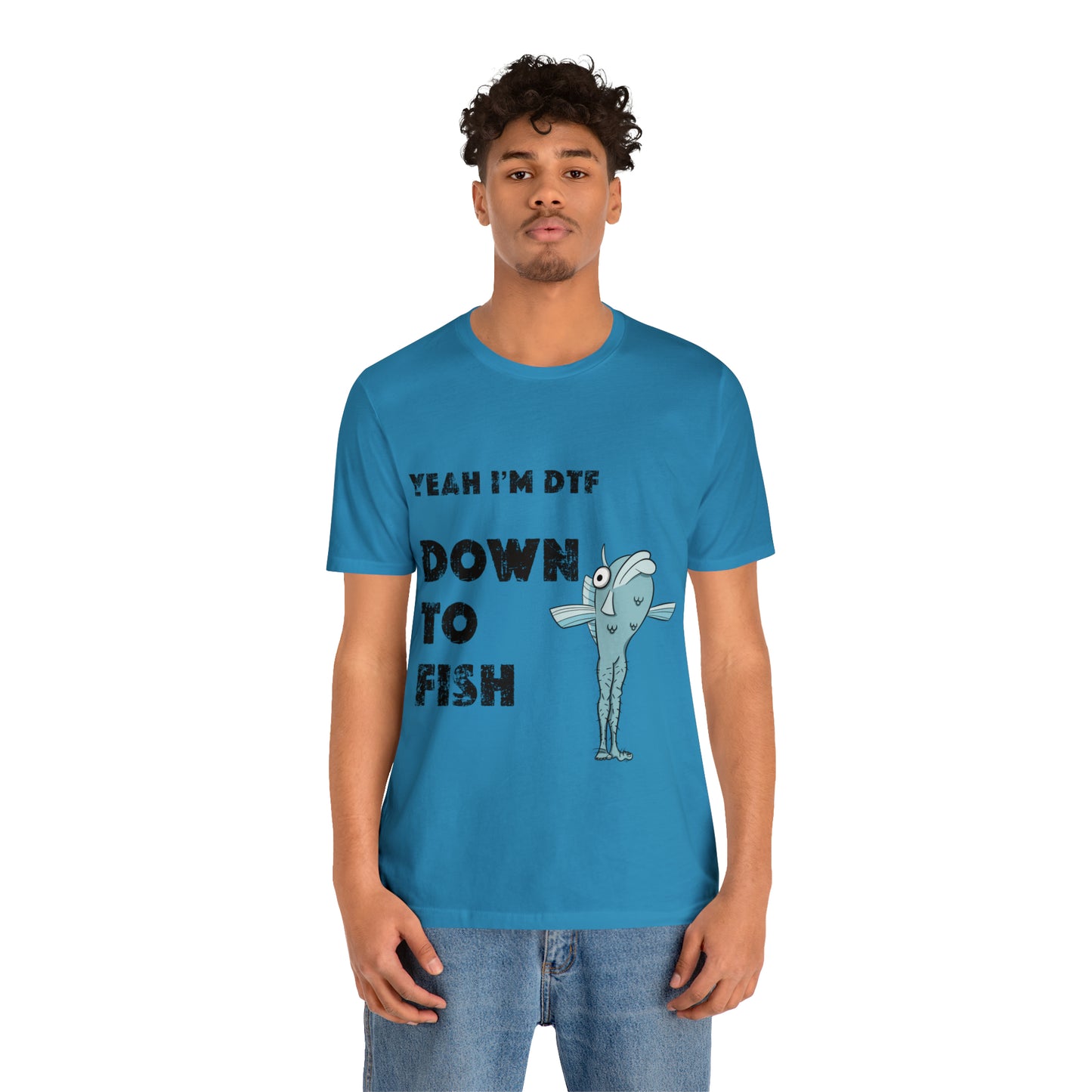 down to fish T