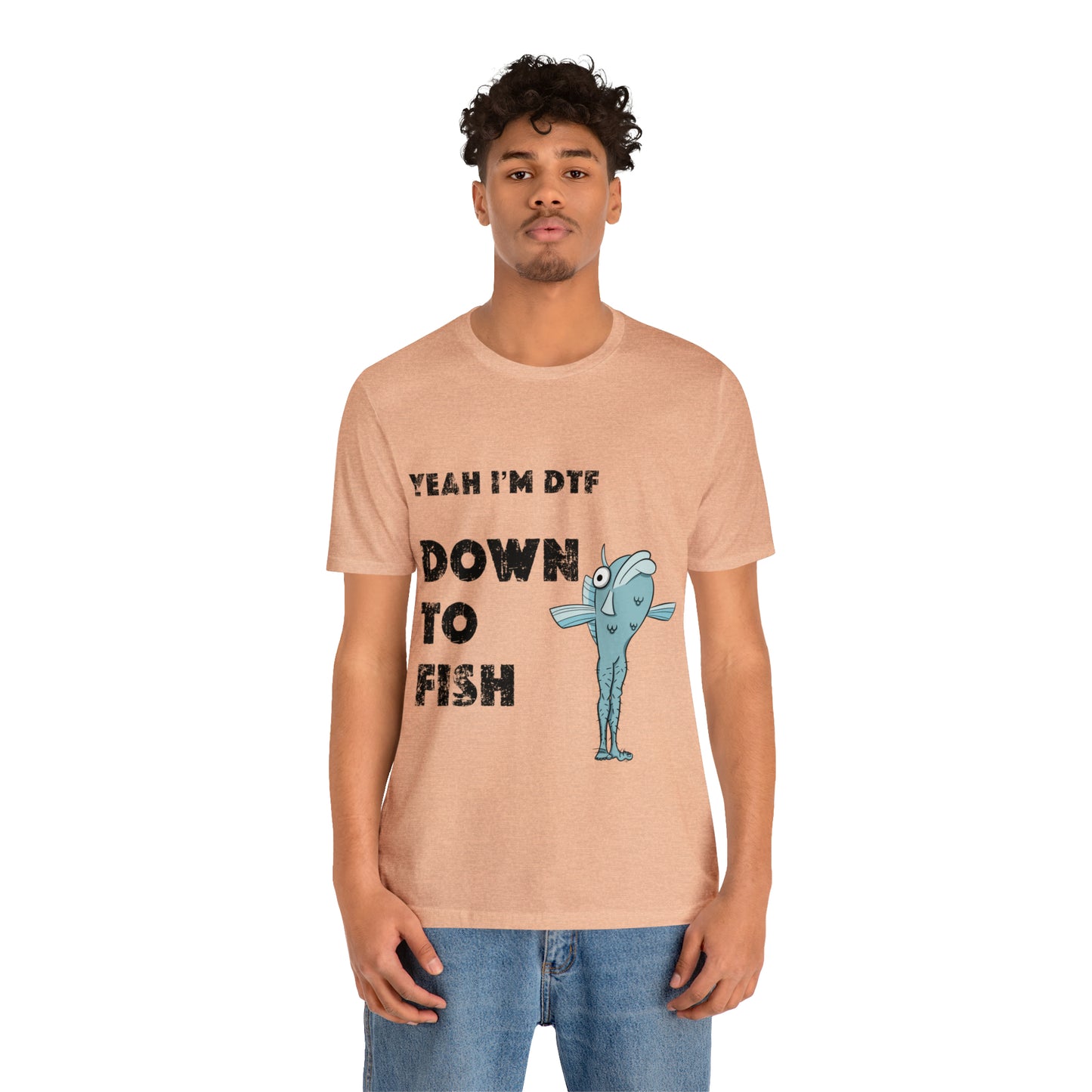 down to fish T