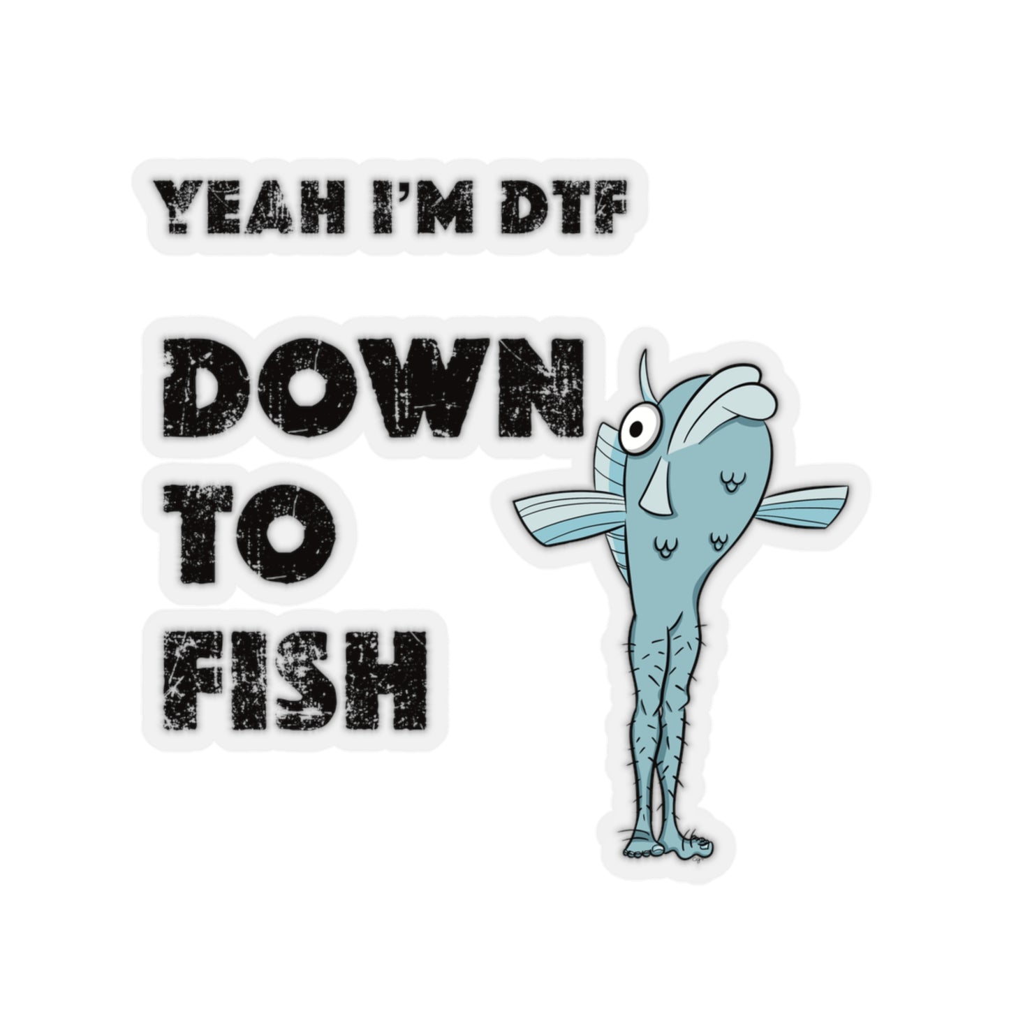 Down To Fish Sticker