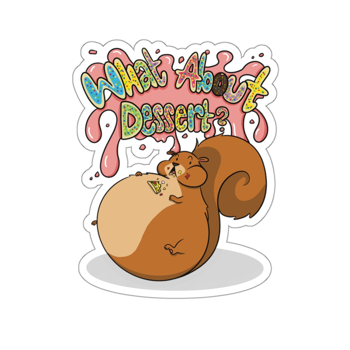 What About Dessert Sticker