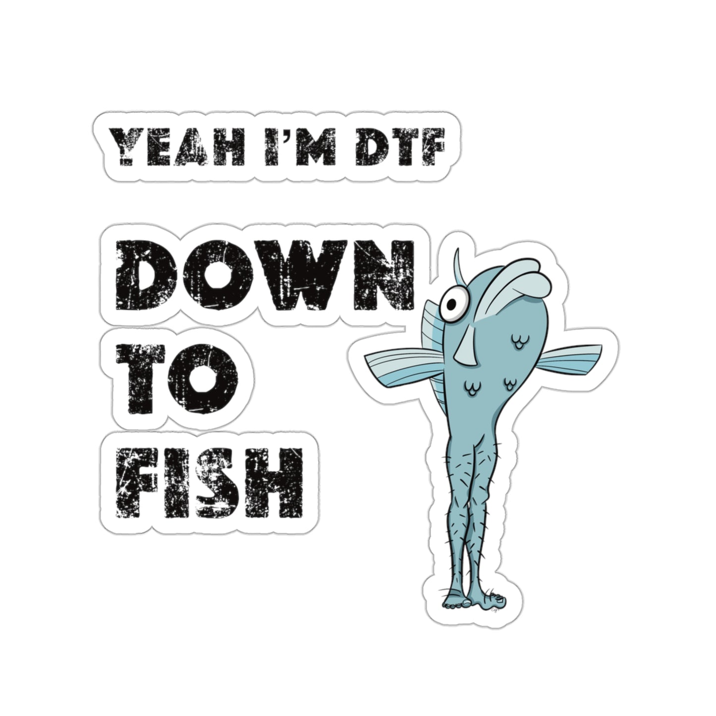 Down To Fish Sticker