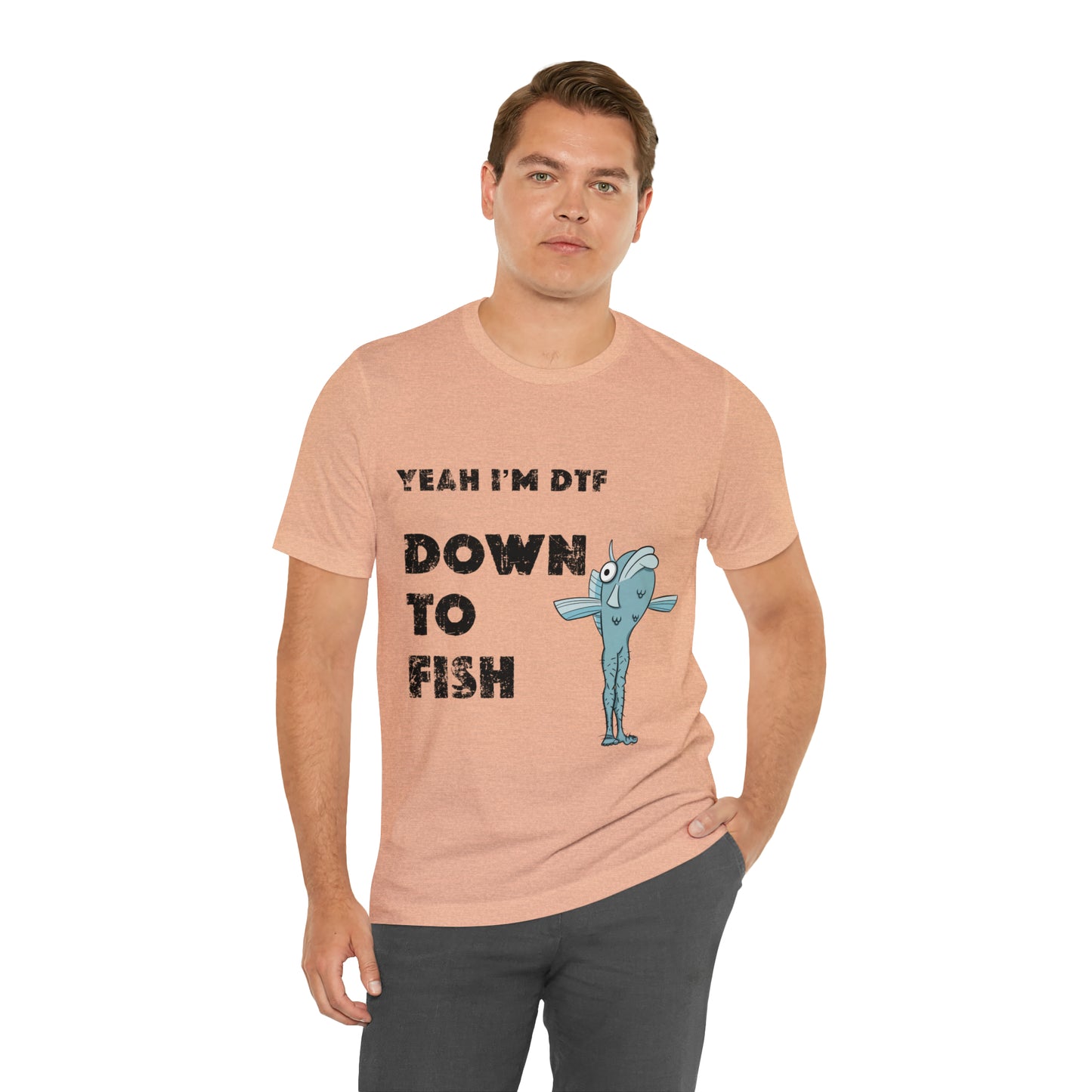 down to fish T