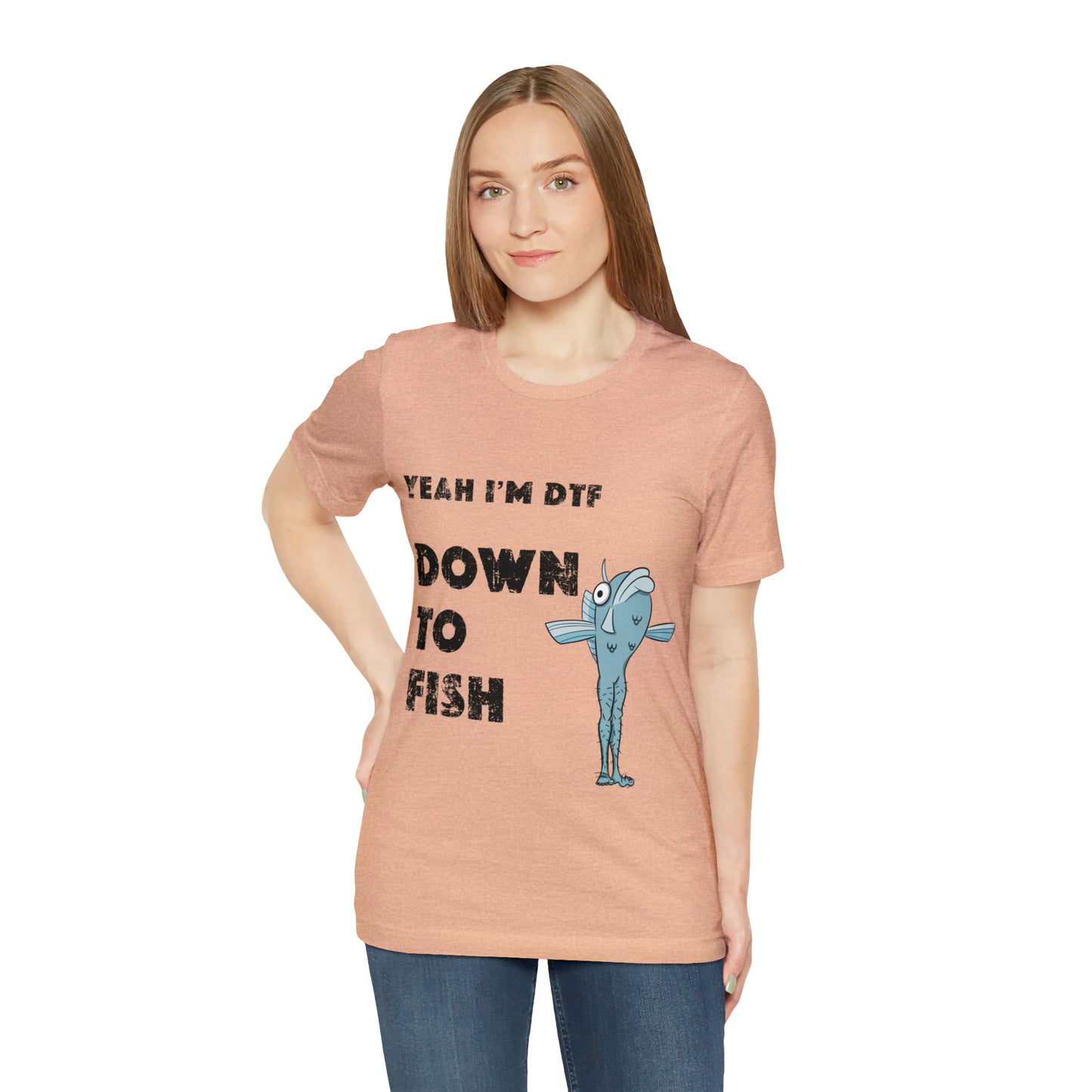 down to fish T