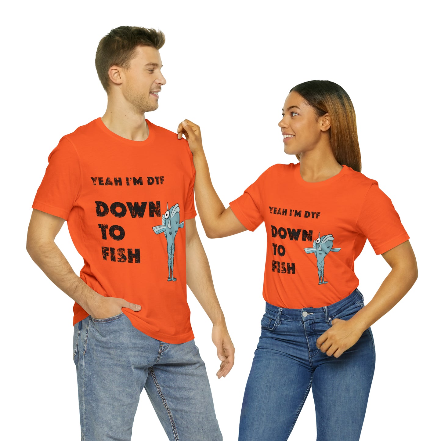 down to fish T