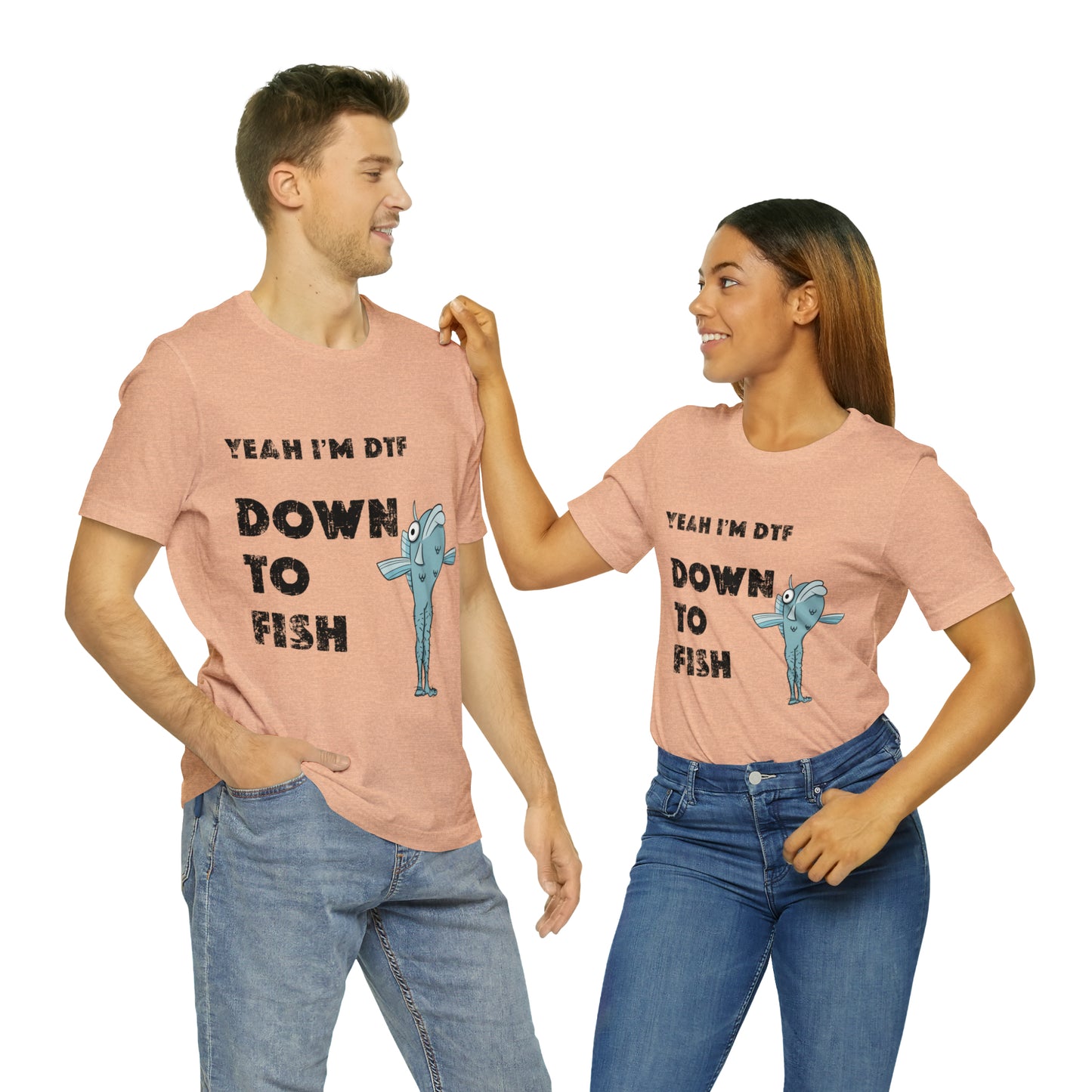 down to fish T