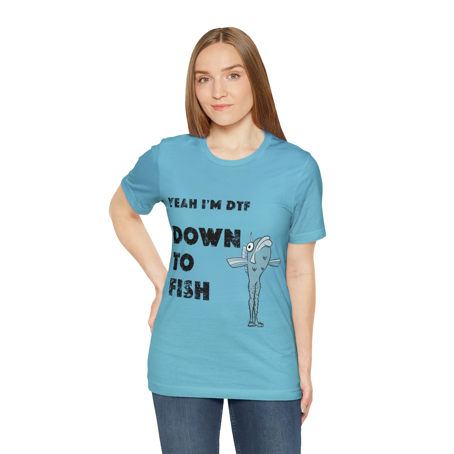 down to fish T