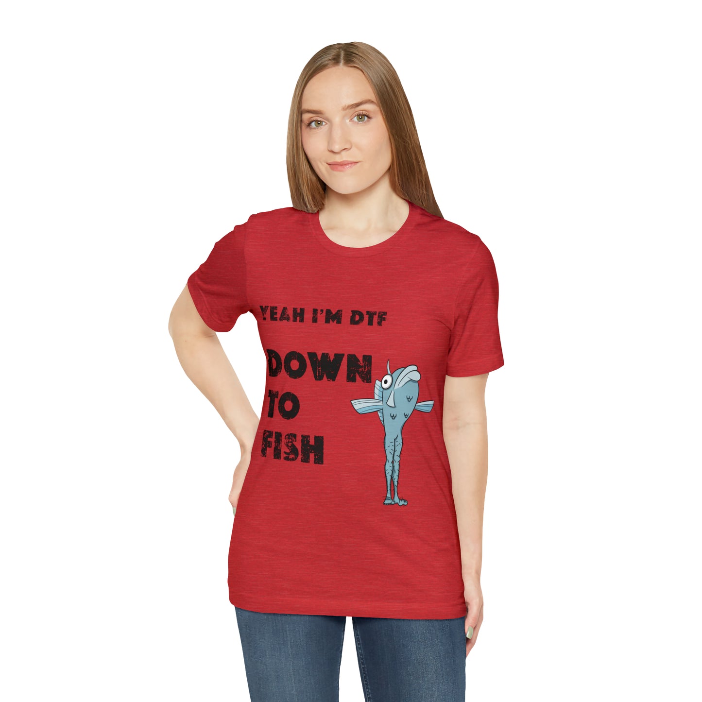 down to fish T