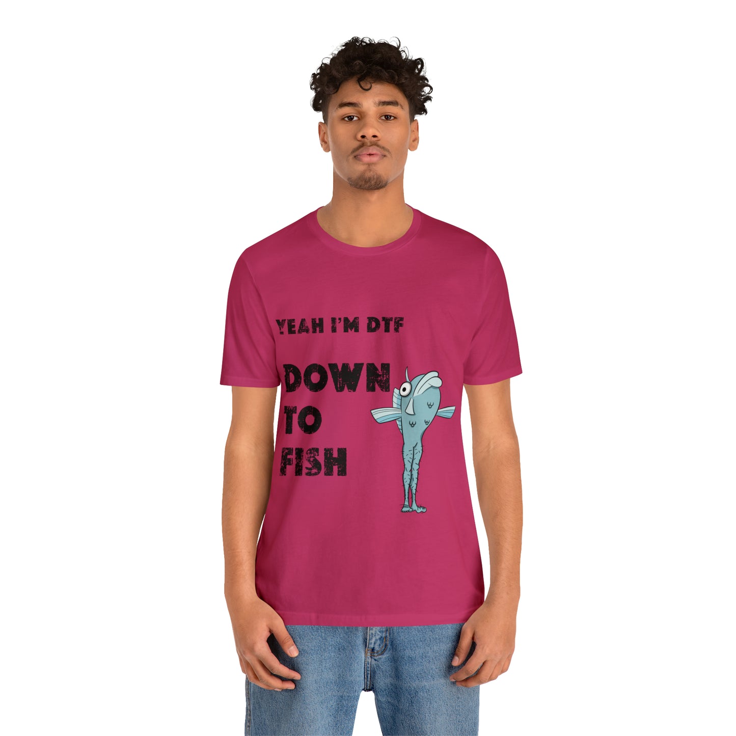 down to fish T